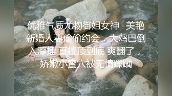 婊妹的呻吟清纯颜值略显风骚，让小哥哥无情抽插，口交大鸡巴床边草嘴