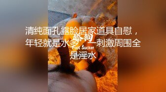 气质长发小母狗被小哥哥后入操逼，女上位打桩舔逼揉搓阴蒂