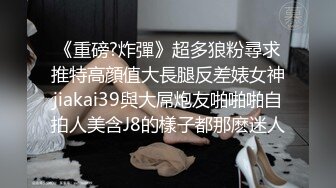 [MP4/ 892M] 性爱泄密重磅实拍大神XX君约炮闷骚女学生 再操健身教练 超强火力输出 真实对白 完美露脸