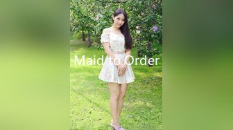 Maid to Order