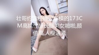 清颜如花的女孩，吃鸡含情脉脉，水蛇腰、曼妙白皙肌肤，后入，前顶实在过瘾！