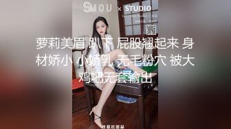 女神突破尺度！【上官婉儿】急速抽插狂喷，塞满小穴 (3)