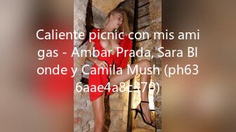 Caliente picnic con mis amigas - Ambar Prada, Sara Blonde y Camila Mush (ph636aae4a8c370)